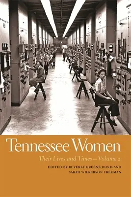 Tennessee nők: Életük és koruk, 2. kötet - Tennessee Women: Their Lives and Times, Volume 2