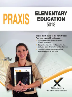 2017 Praxis Elementary Education: Tartalmi ismeretek (5018) - 2017 Praxis Elementary Education: Content Knowledge (5018)