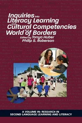 Az írástudás és a kulturális kompetenciák vizsgálata a határok világában - Inquiries Into Literacy Learning and Cultural Competencies in a World of Borders