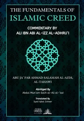 Az iszlám hitvallás alapjai: Ali Ibn Abil Abil Izz kommentárja - The Fundamentals of Islamic Creed: Commentary by Ali Ibn Abil Izz