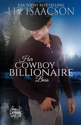 A cowboy milliárdos főnöke - Her Cowboy Billionaire Boss