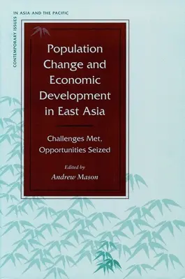 Népességváltozás és gazdasági fejlődés Kelet-Ázsiában: Kihívások és lehetőségek - Population Change and Economic Development in East Asia: Challenges Met, Opportunities Seized