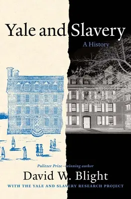 Yale és a rabszolgaság: A History - Yale and Slavery: A History