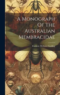 Az ausztráliai Membracidae monográfiája - A Monograph Of The Australian Membracidae