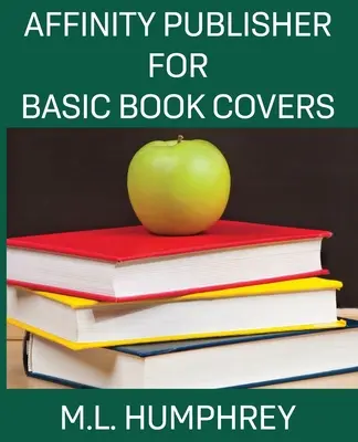 Affinity Publisher alapvető könyvborítókhoz - Affinity Publisher for Basic Book Covers