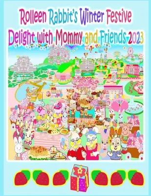 Rolleen Nyuszi téli ünnepi örömei Mami és barátaival 2023 - Rolleen Rabbit's Winter Festive Delight with Mommy and Friends 2023