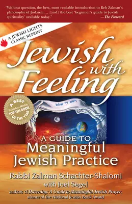 Zsidóság érzéssel: Útmutató az értelmes zsidó gyakorlathoz - Jewish with Feeling: A Guide to Meaningful Jewish Practice