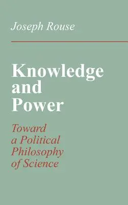 Tudás és hatalom: A tudomány politikai filozófiája felé - Knowledge and Power: Toward a Political Philosophy of Science