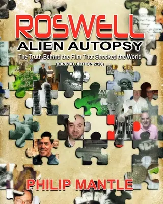 Roswell Alien Autopsy: The Truth Behind The Film That Shocked The World (Felújított kiadás) - Roswell Alien Autopsy: The Truth Behind The Film That Shocked The World (Revised Edition)