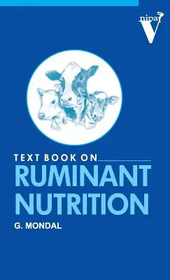 A kérődzők táplálkozásának tankönyve - Textbook on Ruminant Nutrition