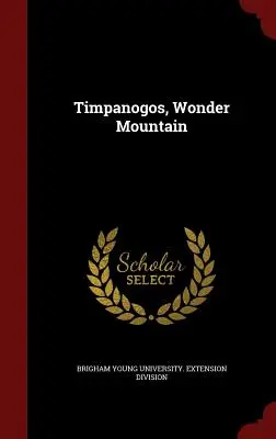 Timpanogos, Csodahegy - Timpanogos, Wonder Mountain