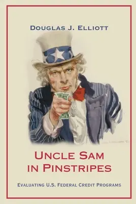 Uncle Sam in Pinstripes: Az amerikai szövetségi hitelprogramok értékelése - Uncle Sam in Pinstripes: Evaluating U.S. Federal Credit Programs