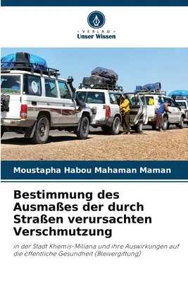 Bestimmung des Ausmaes der durch Straen okozott Verschmutzung - Bestimmung des Ausmaes der durch Straen verursachten Verschmutzung