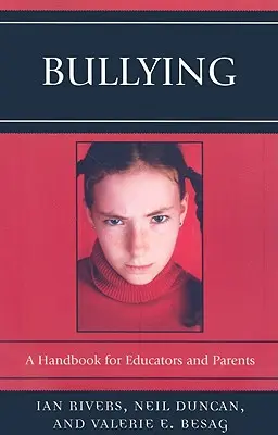 Bullying: A Handbook for Educators and Parents