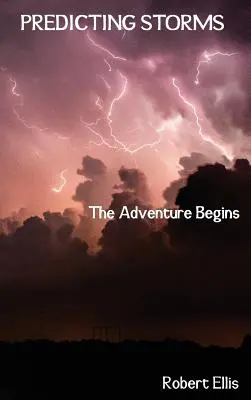 Viharok előrejelzése: A kaland kezdődik - Predicting Storms: The Adventure Begins