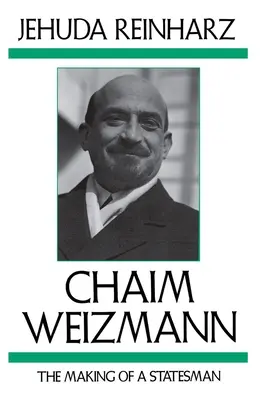 Chaim Weizmann: Egy államférfi válása - Chaim Weizmann: The Making of a Statesman