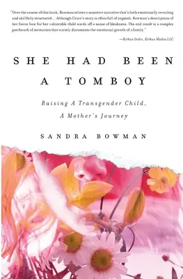 She Had Been A Tomboy: Egy transznemű gyermek felnevelése, egy anya utazása - She Had Been A Tomboy: Raising A Transgender Child, A Mother's Journey