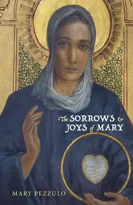 Mária fájdalmai és örömei - The Sorrows and Joys of Mary