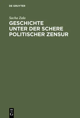 Geschichte unter der Schere politischer Zensur