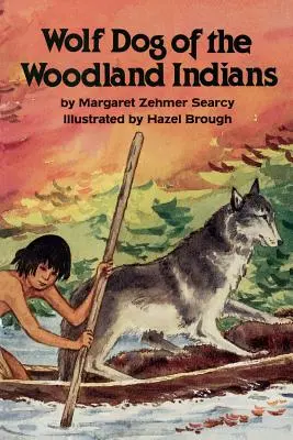 Az erdei indiánok farkaskutyája - Wolf Dog of the Woodland Indians