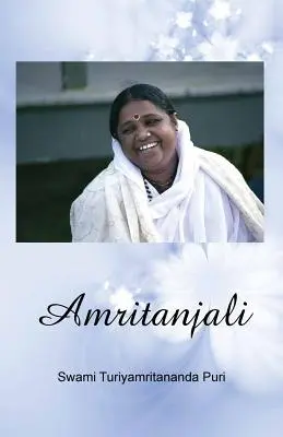 Amritandzsali: A spirituális kereső szeretetkiáradása - Amritanjali: A Spiritual Seeker's Outpouring Of Love