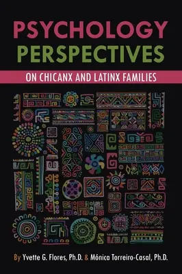 A chicanx és latinx családok pszichológiai perspektívái - Psychological Perspectives on Chicanx and Latinx Families