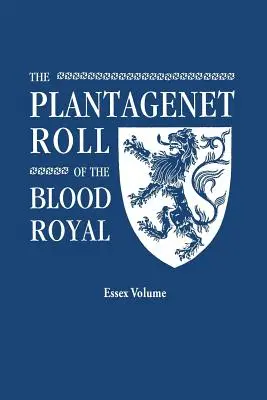 Plantagenet Roll of the Blood Royal. A III. Edward angol király ma élő leszármazottainak teljes táblázata. az Essex-i Izabella kötet. - Plantagenet Roll of the Blood Royal. Being a Complete Table of All the Descendants Now Living of Edward III, King of England. the Isabel of Essex Volu