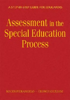 Az értékelés megértése a sajátos nevelési folyamatban: Lépésről lépésre útmutató pedagógusoknak - Understanding Assessment in the Special Education Process: A Step-by-Step Guide for Educators