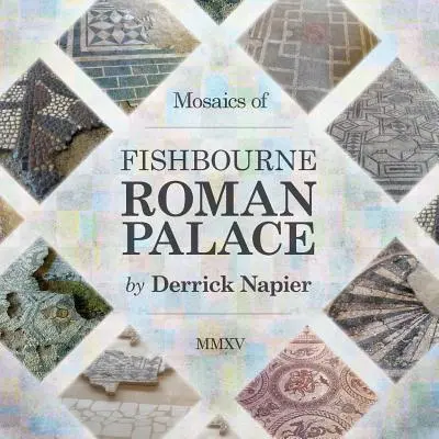 A Fishbourne-i római palota mozaikjai - Mosaics of Fishbourne Roman Palace