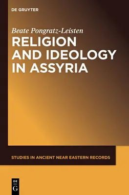 Vallás és ideológia Asszíriában - Religion and Ideology in Assyria