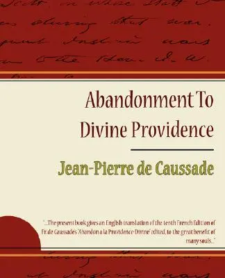 Az isteni gondviselésre való ráhagyatkozás - Jean-Pierre de Caussade - Abandonment to Divine Providence - Jean-Pierre de Caussade