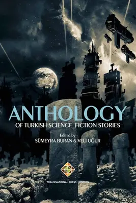 Török sci-fi történetek antológiája - Anthology of Turkish Science Fiction Stories