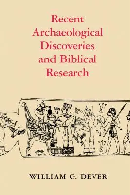 A legújabb régészeti felfedezések és bibliai kutatások - Recent Archaeological Discoveries and Biblical Research