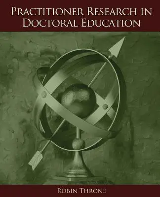 Gyakorlati kutatás a doktori képzésben - Practitioner Research in Doctoral Education