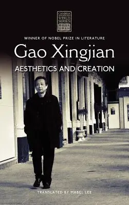 Gao Xingjian: Xianjing Yangian: Esztétika és alkotás - Gao Xingjian: Aesthetics and Creation