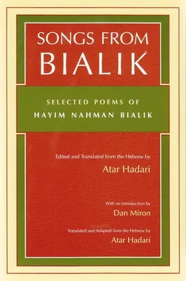 Dalok Bialikból: Hayim Nahman Bialik válogatott versei - Songs from Bialik: Selected Poems of Hayim Nahman Bialik