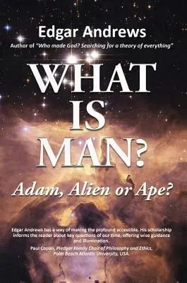 Mi az ember: Ádám, idegen vagy majom? - What Is Man?: Adam, Alien or Ape?