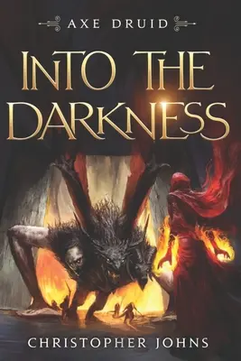 Into the Darkness: Egy epikus LitRPG sorozat - Into the Darkness: An Epic LitRPG Series