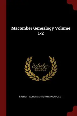 Macomber genealógia 1-2. kötet - Macomber Genealogy Volume 1-2