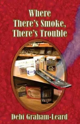 Ahol füst van, ott baj van. - Where There's Smoke, There's Trouble