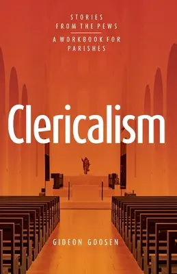 Klerikalizmus: Történetek a padsorokból - Clericalism: Stories From the Pews