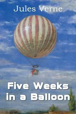 Öt hét egy léghajóban - Five Weeks in a Balloon