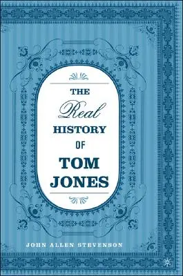Tom Jones valódi története - The Real History of Tom Jones