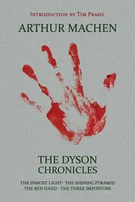 A Dyson-krónikák: A legbelsőbb fény / A ragyogó piramis / A vörös kéz / A három szélhámos - The Dyson Chronicles: The Inmost Light / The Shining Pyramid / The Red Hand / The Three Impostors