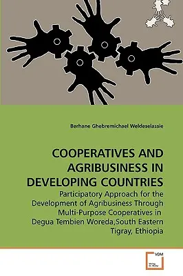 Szövetkezetek és agrárgazdaság a fejlődő országokban - Cooperatives and Agribusiness in Developing Countries