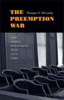 Preemption War: Amikor a szövetségi bürokráciák felülkerekednek a helyi esküdtszékeken - Preemption War: When Federal Bureaucracies Trump Local Juries