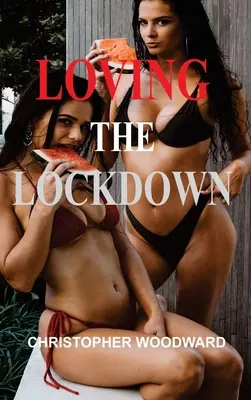 Loving the Lockdown