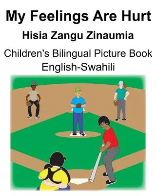 Angol-szuahéli My Feelings Are Hurt/Hisia Zangu Zinaumia Gyermek kétnyelvű képeskönyv - English-Swahili My Feelings Are Hurt/Hisia Zangu Zinaumia Children's Bilingual Picture Book