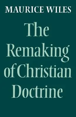 A keresztény tanítás újjáalakulása - The Remaking of Christian Doctrine