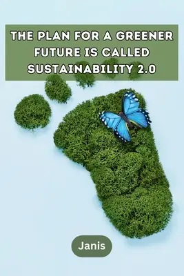 A zöldebb jövő terve a Fenntarthatóság 2.0 nevet viseli - The plan for a greener future is called Sustainability 2.0